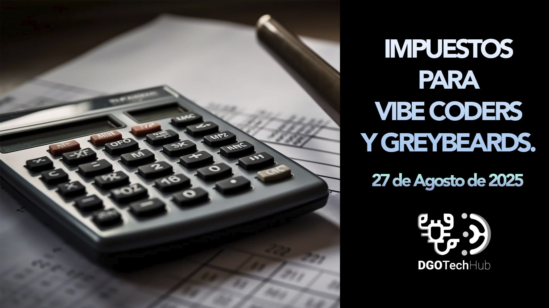 Taller: Impuestos para Vibe Coders y Greybeards